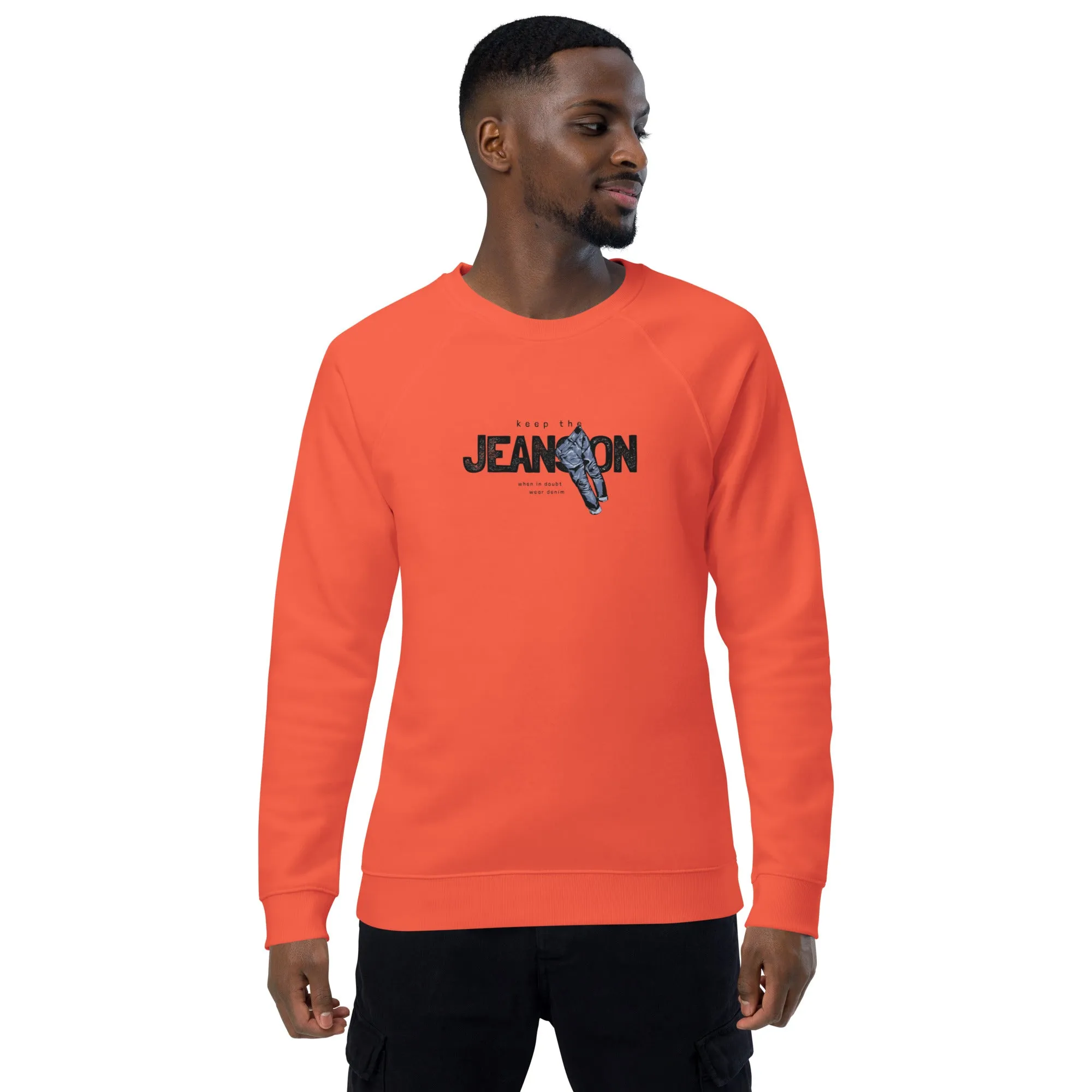 Jeans On Unisex organic raglan sweatshirt