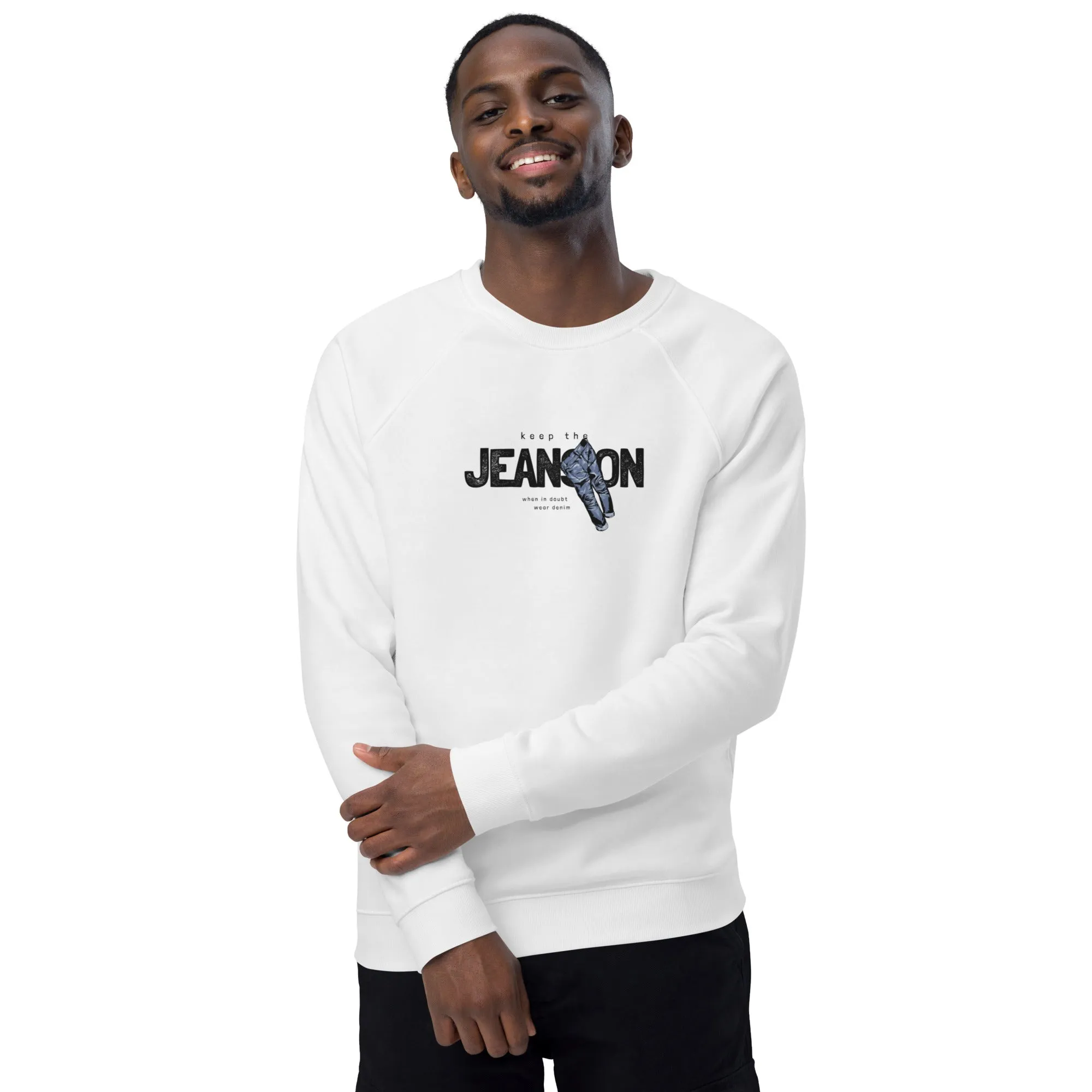 Jeans On Unisex organic raglan sweatshirt