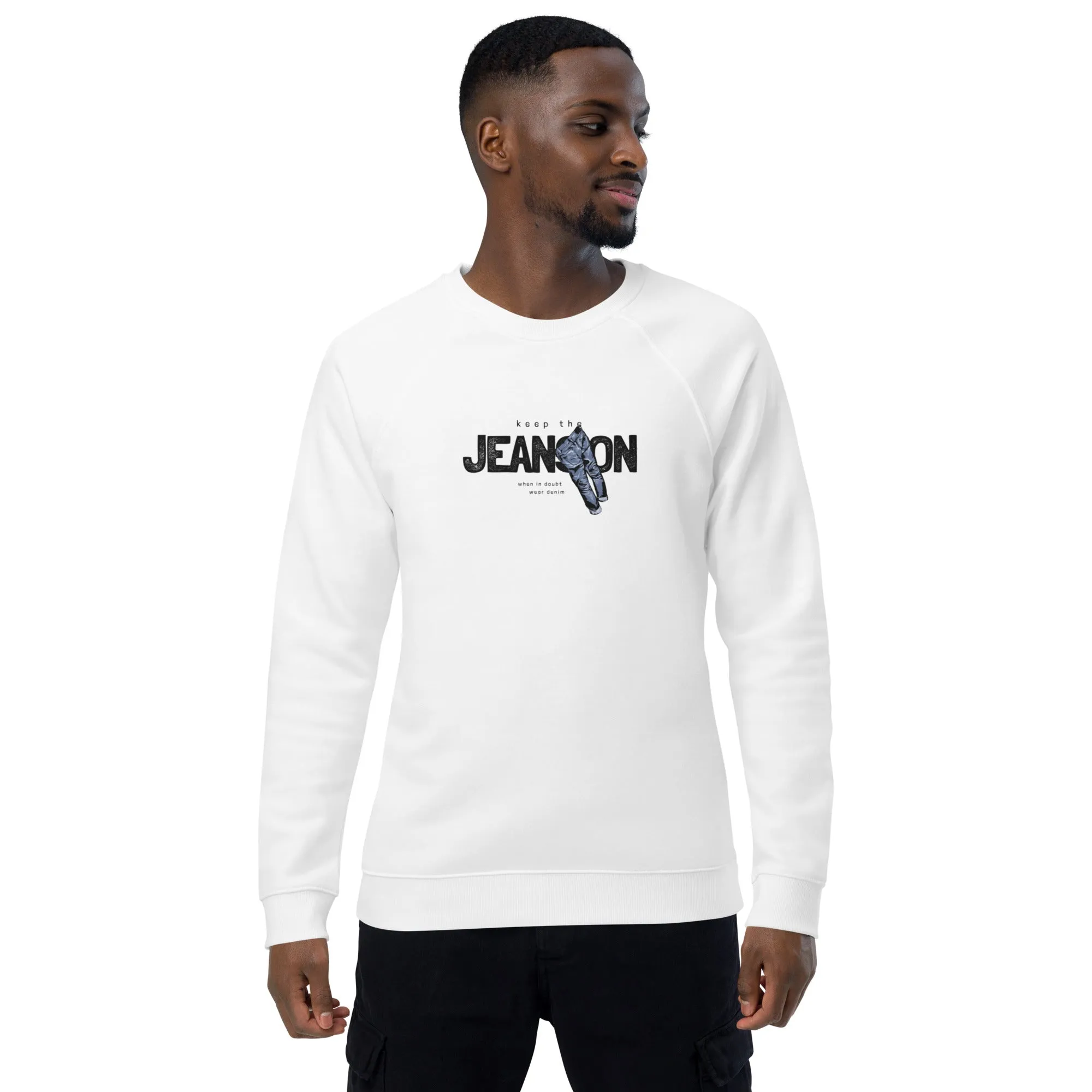 Jeans On Unisex organic raglan sweatshirt